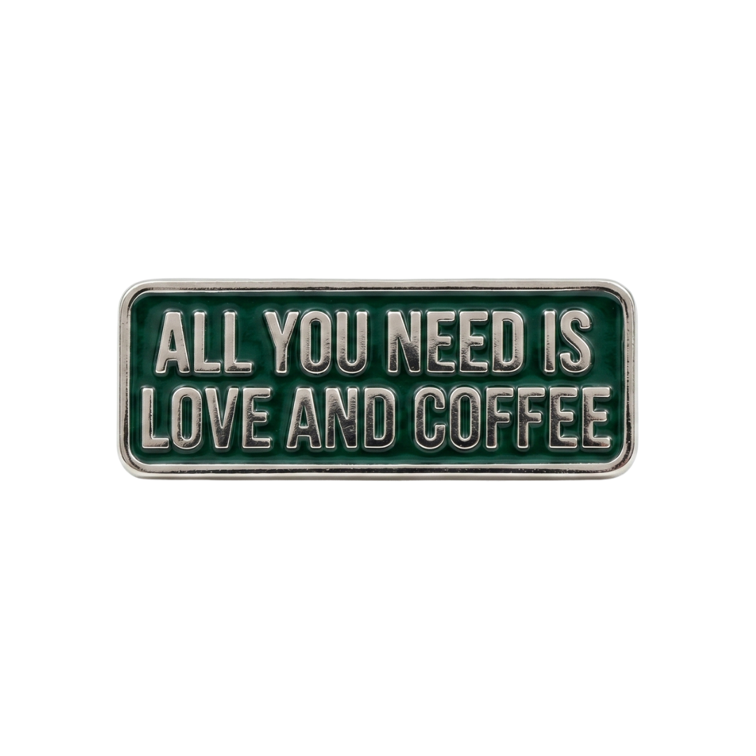 Kahve Temalı Rozetler - All You Need is Love and Coffee